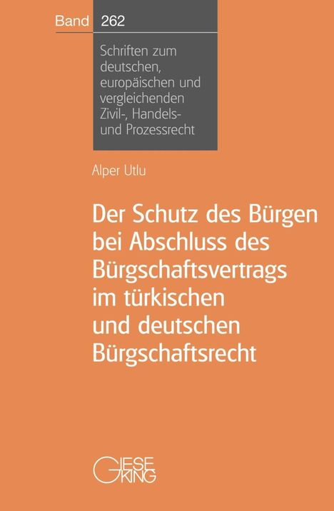Alper Utlu: Der Schutz des Bürgen bei Abschluss des Bürgschaftsvertrags im türkischen und deutschen Bürgschaftsrecht, Buch