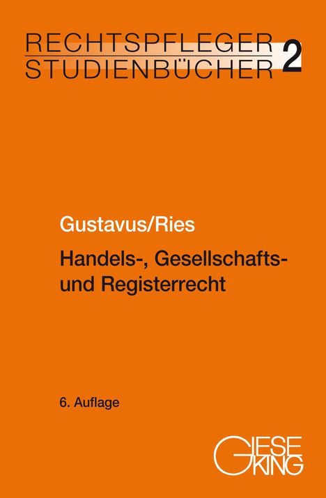 Eckhart Gustavus: Gustavus, E: Handels-, Gesellschafts- und Registerrecht, Buch