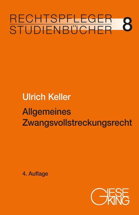 Ulrich Keller: Allgemeines Zwangsvollstreckungsrecht, Buch