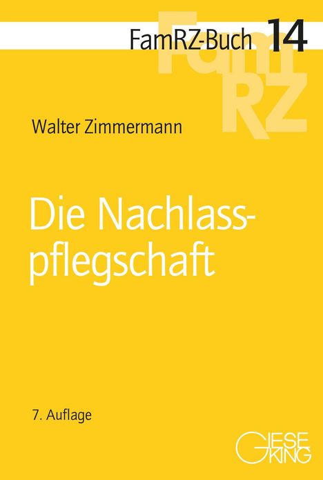 Gelbes Cover: "FamRZ-Buch 14", "Walter Zimmermann", "Die Nachlasspflegschaft", "7. Auflage". Unten ein Logo.