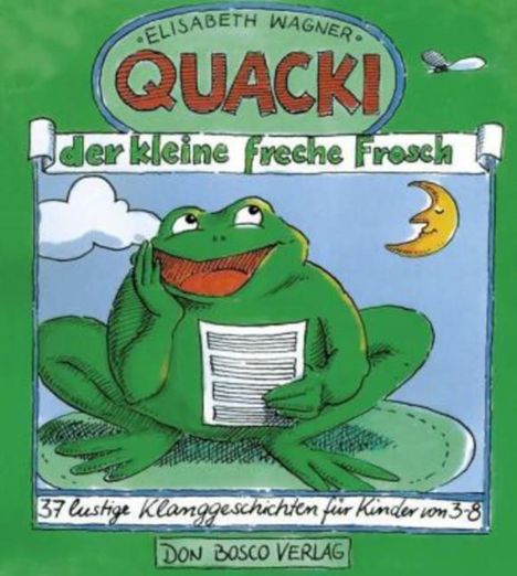 Elisabeth Wagner: Quacki, der kleine, freche Frosch, Buch