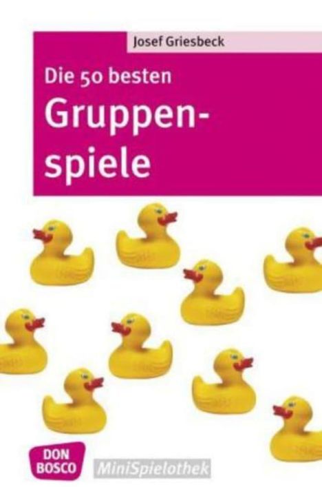 Josef Griesbeck: Die 50 besten Gruppenspiele, Buch