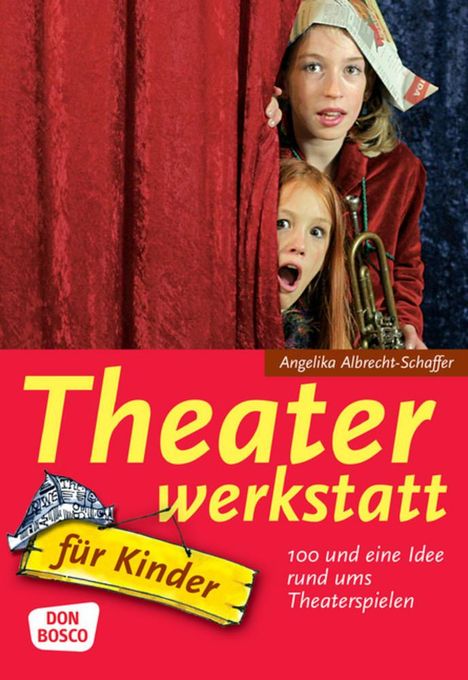 Angelika Albrecht-Schaffer: Theaterwerkstatt für Kinder, Buch