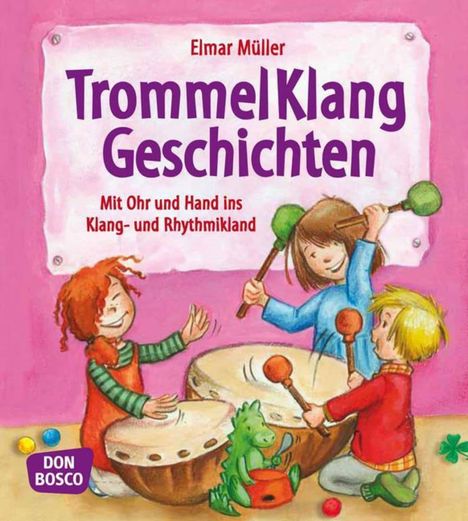 Elmar Müller: Müller, E: TrommelKlangGeschichten, Buch
