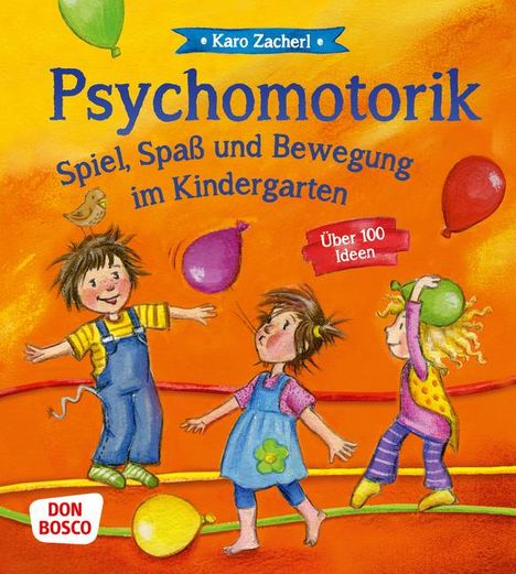 Karo Zacherl: Psychomotorik. Spiel, Spaß und Bewegung im Kindergarten, Buch