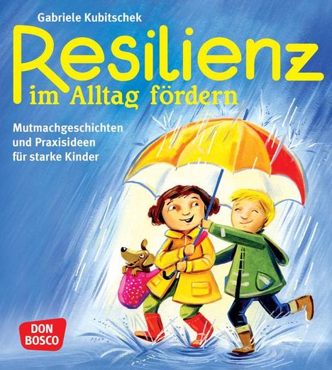Gabriele Kubitschek: Resilienz im Alltag fördern, Buch