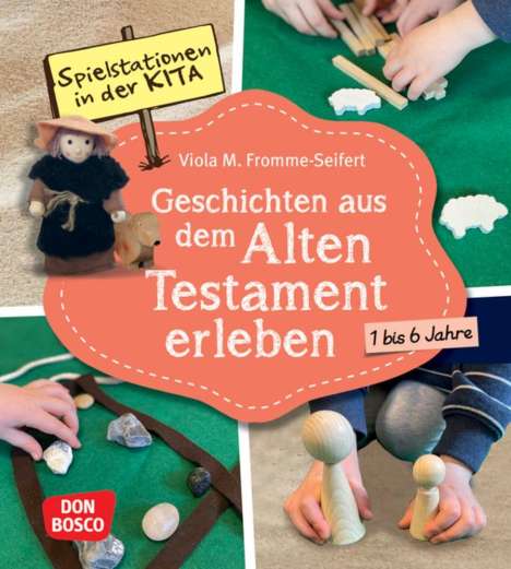 Viola M. Fromme-Seifert: Spielstationen in der Kita. Geschichten aus dem Alten Testament erleben, Buch