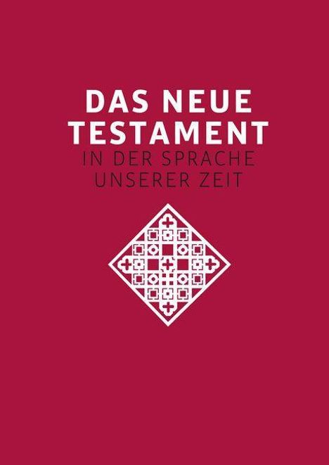 Das neue Testament. Übertragen in die Sprache unserer Zeit. Rote Ausgabe, Buch