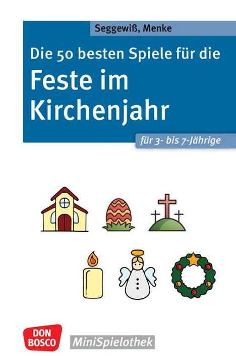 Ulrike Menke: Die 50 besten Spiele für die Feste im Kirchenjahr für 3- bis 7-Jährige, Buch
