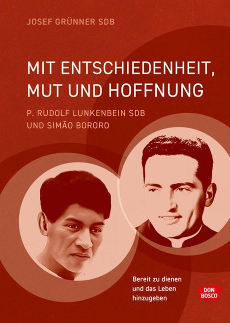 Buchtitel: "Mit Entschiedenheit, Mut und Hoffnung". Zwei Porträts von Männern vor rotem Hintergrund mit dem Logo "Don Bosco".