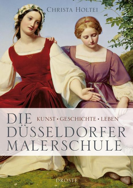 Christa Holtei: Holtei, C: Düsseldorfer Malerschule, Buch