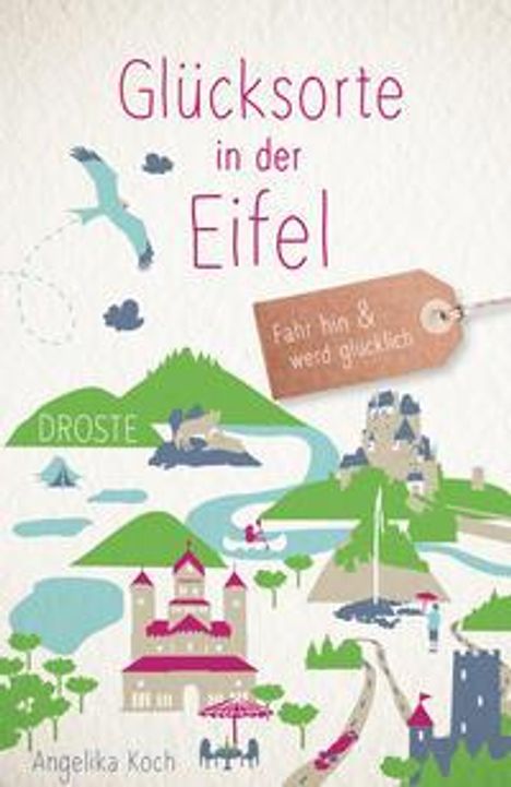 Angelika Koch: Koch, A: Glücksorte in der Eifel, Buch