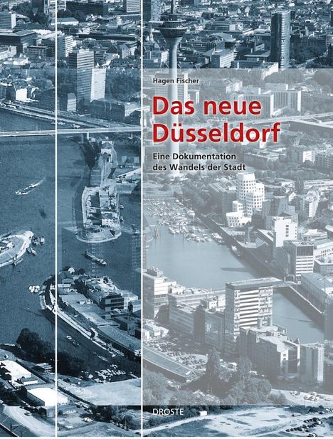 Hagen Fischer: Das neue Düsseldorf, Buch