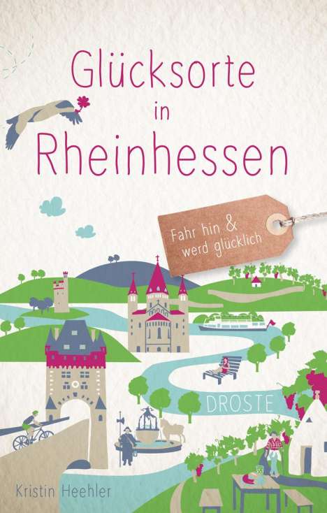 Kristin Heehler: Glücksorte in Rheinhessen, Buch