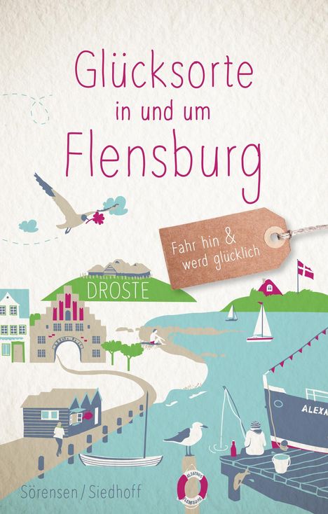 Sven Sörensen: Glücksorte in und um Flensburg, Buch