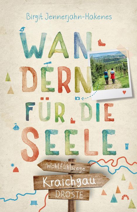 Birgit Jennerjahn-Hakenes: Kraichgau. Wandern für die Seele, Buch