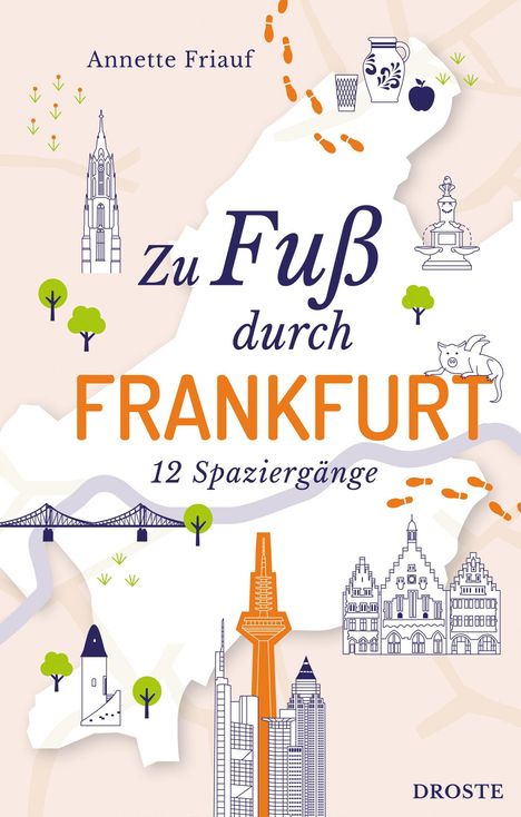 Annette Friauf: Zu Fuß durch Frankfurt, Buch