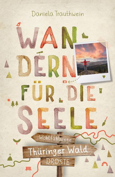 Daniela Trauthwein: Thüringer Wald. Wandern für die Seele, Buch