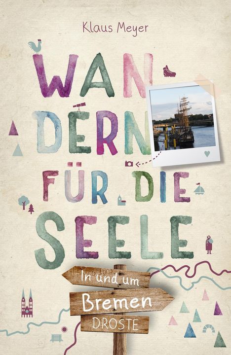 Klaus Meyer: In und um Bremen. Wandern für die Seele, Buch