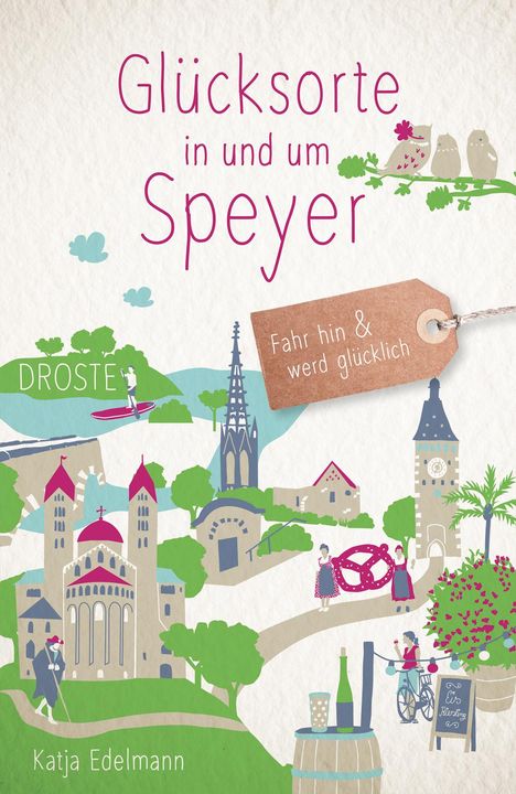 Katja Edelmann: Glücksorte in und um Speyer, Buch