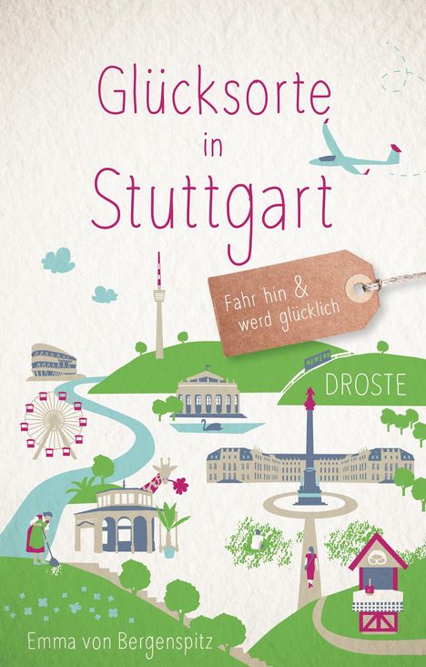 Emma von Bergenspitz: Glücksorte in Stuttgart, Buch