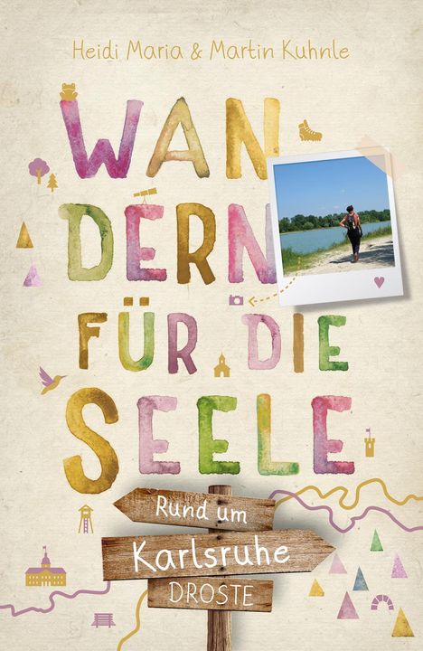 Heidi Maria Kuhnle: Rund um Karlsruhe. Wandern für die Seele, Buch
