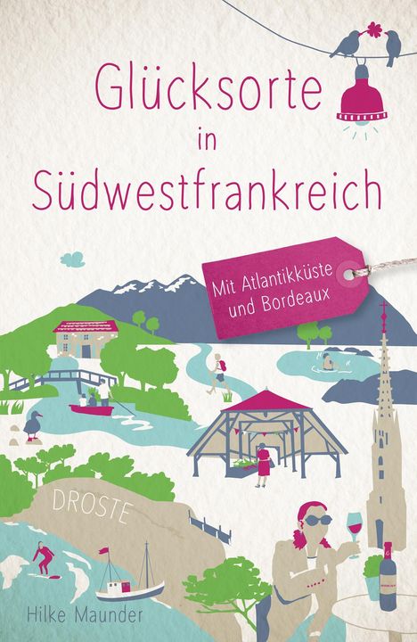 Hilke Maunder: Glücksorte in Südwestfrankreich, Buch