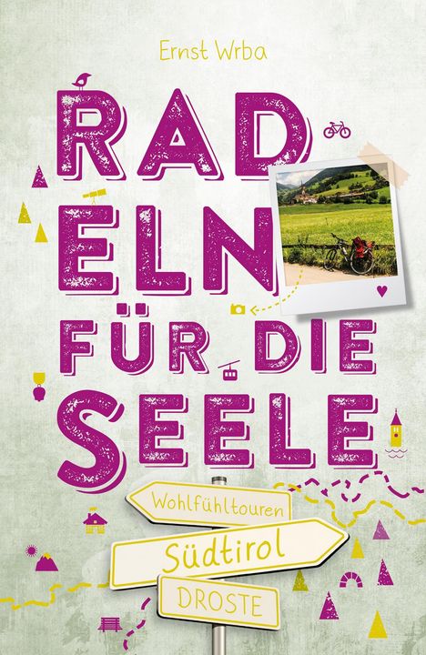 Ernst Wrba: Südtirol. Radeln für die Seele, Buch