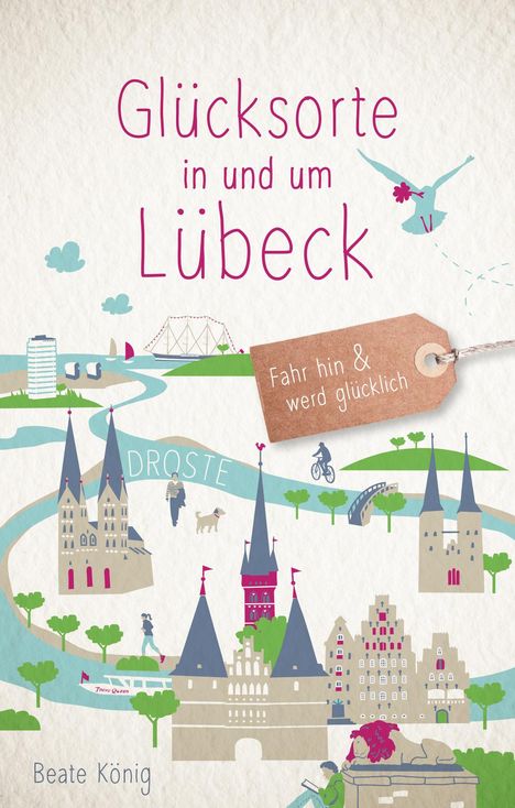 Beate König: Glücksorte in und um Lübeck, Buch