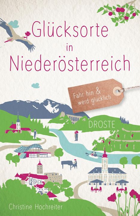 Christine Hochreiter: Glücksorte in Niederösterreich, Buch