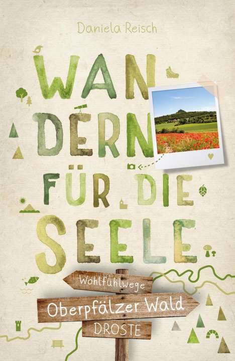 Daniela Reisch: Oberpfälzer Wald. Wandern für die Seele, Buch