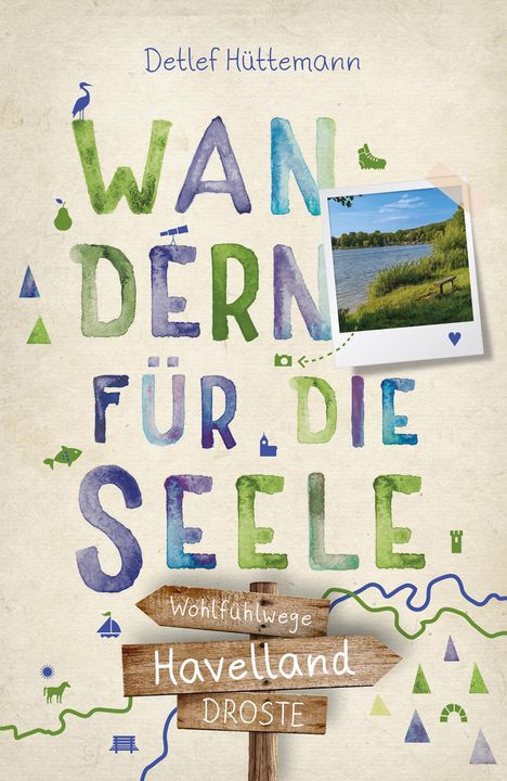 Detlef Hüttemann: Havelland. Wandern für die Seele, Buch