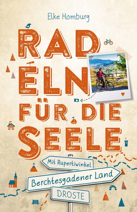 Elke Homburg: Berchtesgadener Land - Mit Rupertiwinkel. Radeln für die Seele, Buch