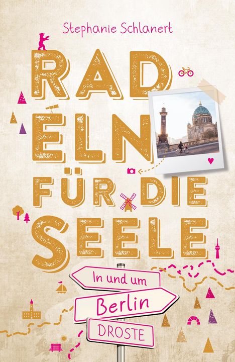 Stephanie Schlanert: In und um Berlin. Radeln für die Seele, Buch