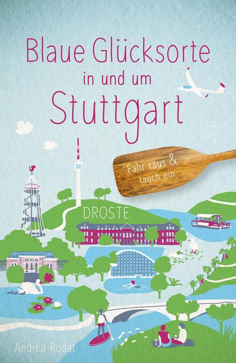 Andrea Rodat: Blaue Glücksorte in und um Stuttgart, Buch