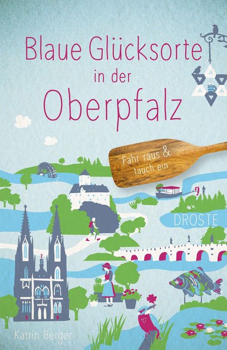 Katrin Berger: Blaue Glücksorte in der Oberpfalz, Buch