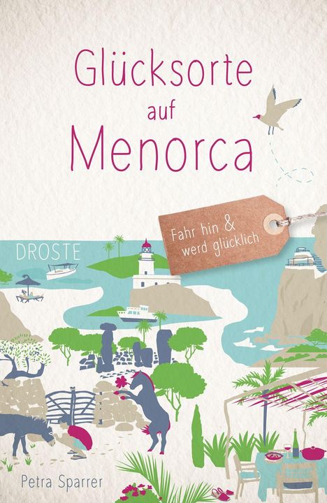 "Glücksorte auf Menorca. Fahr hin & werd glücklich." Illustration: Landschaft mit Strand, Leuchtturm, Pferden und Palmen.