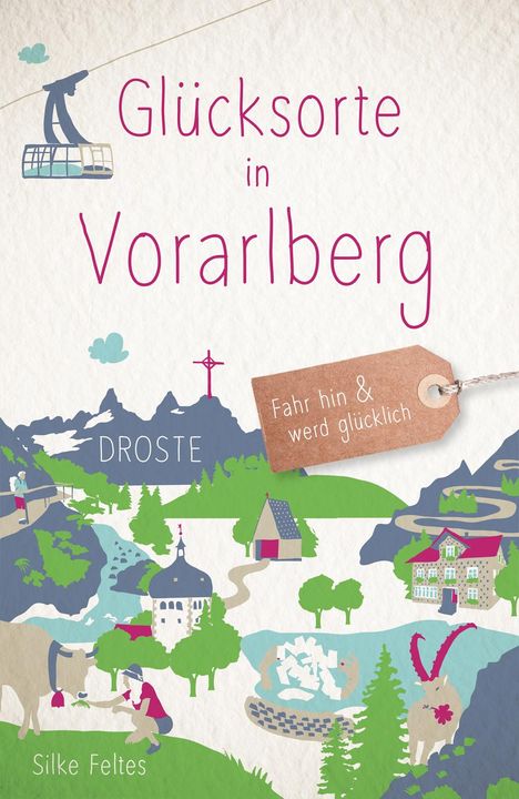 Silke Feltes: Glücksorte in Vorarlberg, Buch