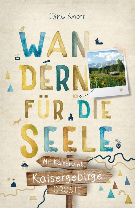 Dina Knorr: Kaisergebirge. Mit Kaiserwinkl. Wandern für die Seele, Buch