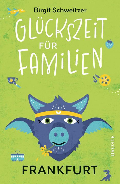 Birgit Schweitzer: Glückszeit für Familien - Frankfurt, Buch