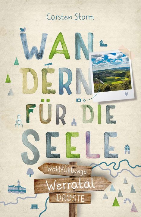 "Carsten Storm. Wandern für die Seele. Wohlfühlwege Werratal. Droste." Bunte Buchstaben, kleines Foto einer Landschaft.