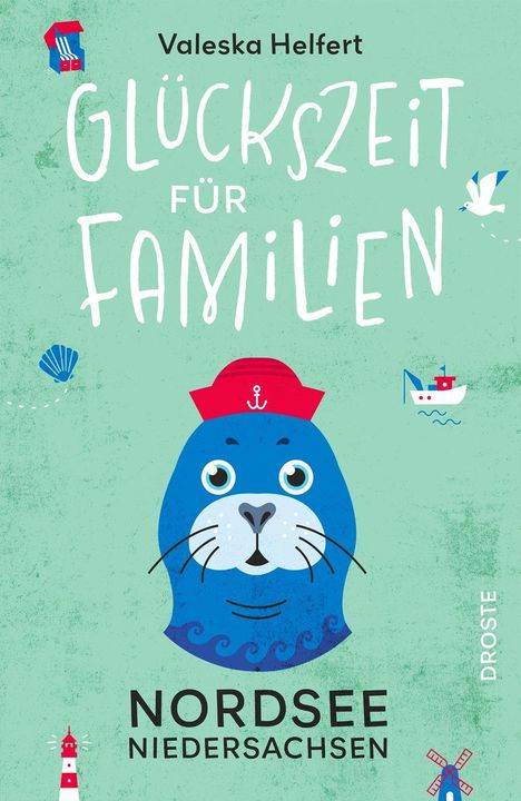 „Valeska Helfert“, „GLÜCKSZEIT FÜR FAMILIEN“, „NORDSEE NIEDERSACHSEN“, „DROSTE“. Illustration: blaue Robbe mit roter Mütze.