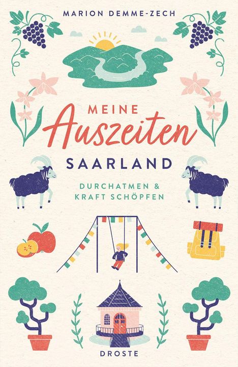 "Meine Auszeiten Saarland. Durchatmen & Kraft schöpfen. Marion Demme-Zech. Droste." Illustration mit Naturmotiven und Tieren.