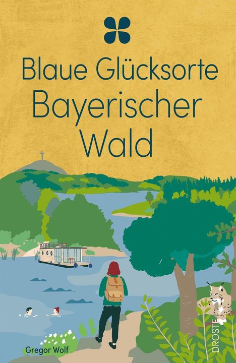 "Blaue Glücksorte Bayerischer Wald" steht oben. Unten sind zwei Schwimmer, ein Wanderer mit Rucksack, ein Hausboot und ein Luchs.