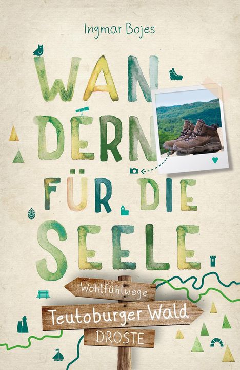 Ingmar Bojes: Teutoburger Wald. Wandern für die Seele, Buch