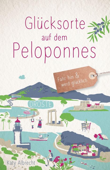 „Glücksorte auf dem Peloponnes“. „Fahr hin & werd glücklich“ auf Anhänger. Illustration mit Landschaft und Sehenswürdigkeiten.