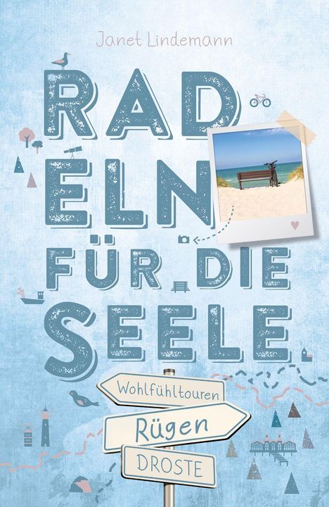 Oben "Janet Lindemann", groß "Radeln für die Seele", unten "Wohlfühltouren Rügen Droste". Illustration mit Strandfoto.
