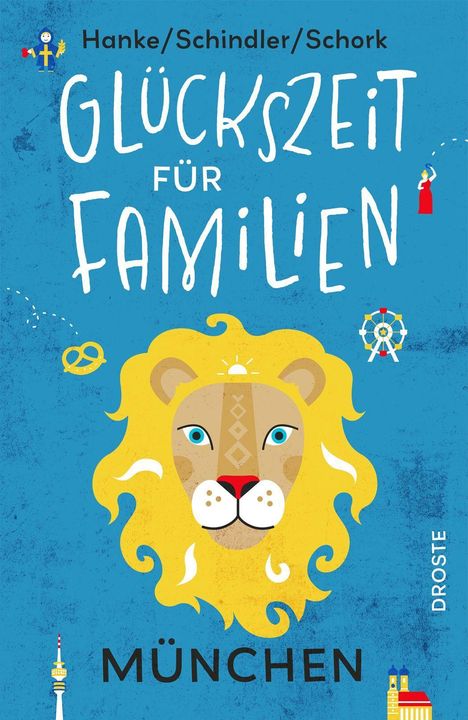 Text: "Hanke/Schindler/Schork Glückszeit für Familien München Droste". Illustration: Löwe, blaues Layout, Münchner Symbole.