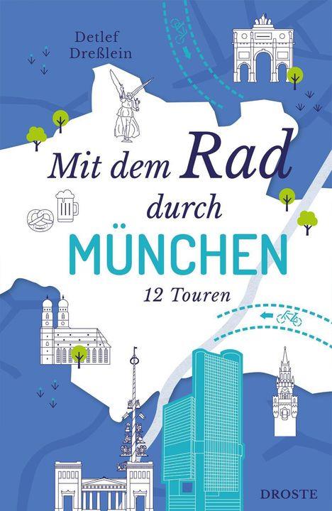 „Mit dem Rad durch München: 12 Touren“ steht in der Mitte. Illustrationen von Münchens Wahrzeichen und Fahrradsymbolen.