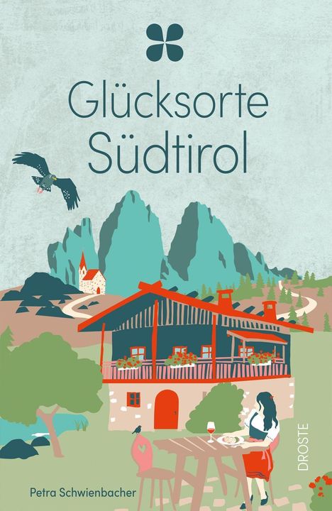 "Glücksorte Südtirol", Petra Schwienbacher. Illustration eines Hauses in Berglandschaft mit einer Frau am Tisch.